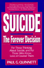 Suicide: The Forever Decision, Paul G. Quinnett, PhD